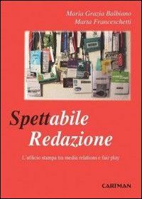 Spettabile redazione. L'ufficio stampa tra media relations e fair play