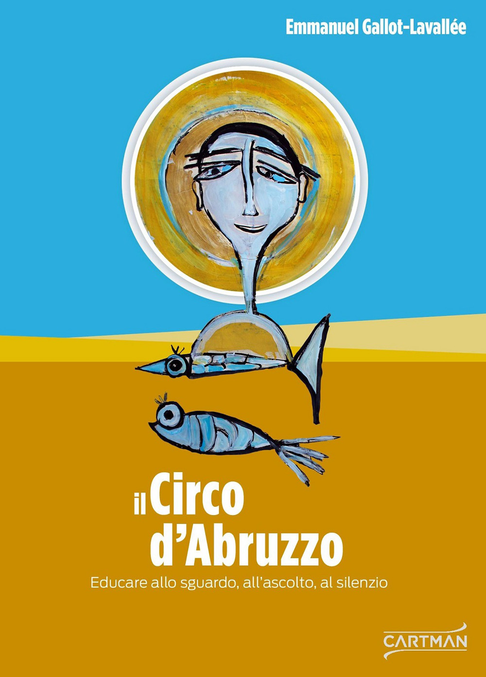 Il circo d'Abruzzo. Educare allo sguardo, all'ascolto, al silenzio
