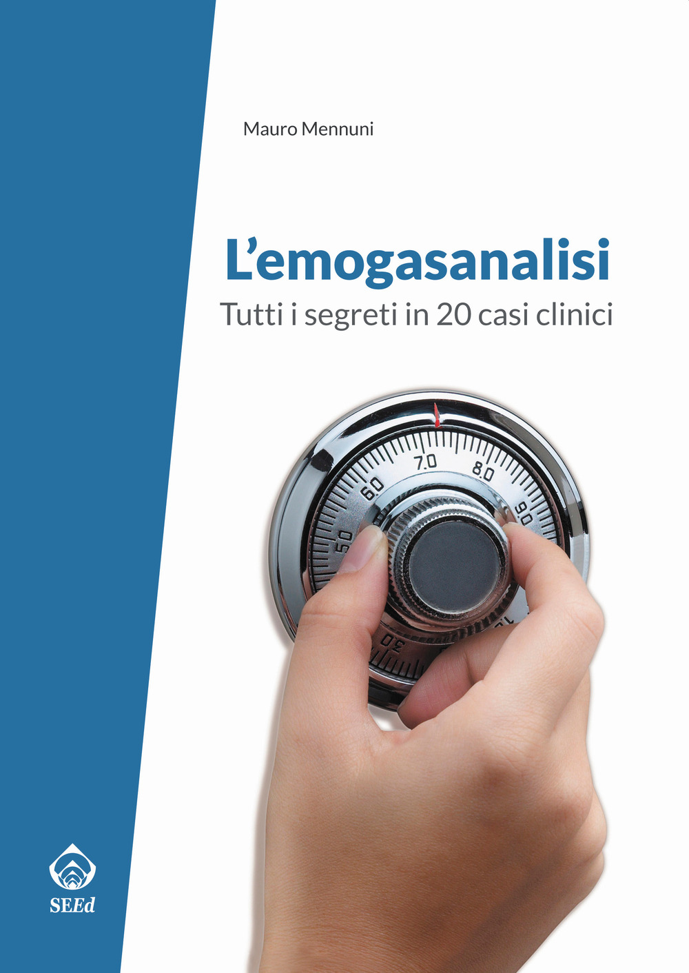 L'emogasanalisi. Tutti i segreti in 20 casi clinici