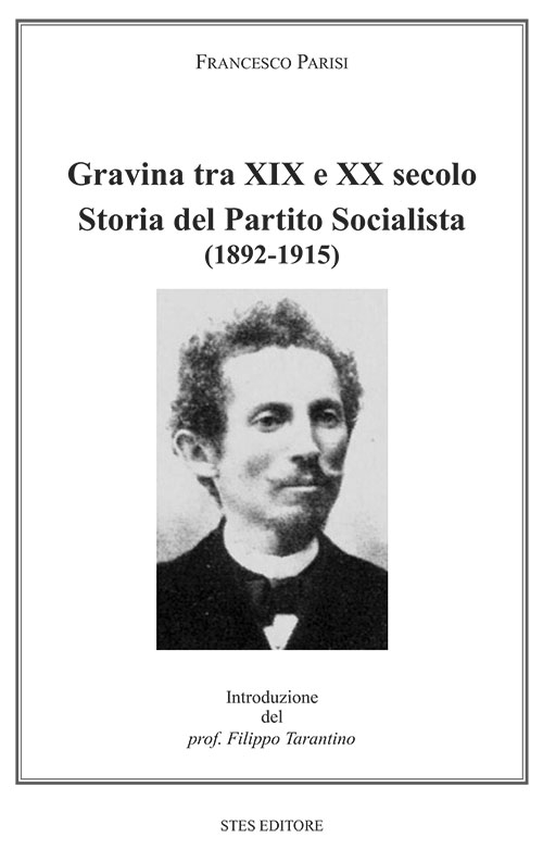 Gravina tra XIX e XX secolo. Storia del Partito Socialista (1892-1915)