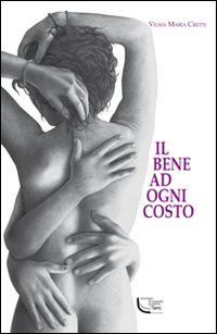 Il bene ad ogni costo