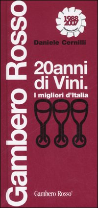 Venti anni di vini. I migliori d'Italia. Ediz. illustrata