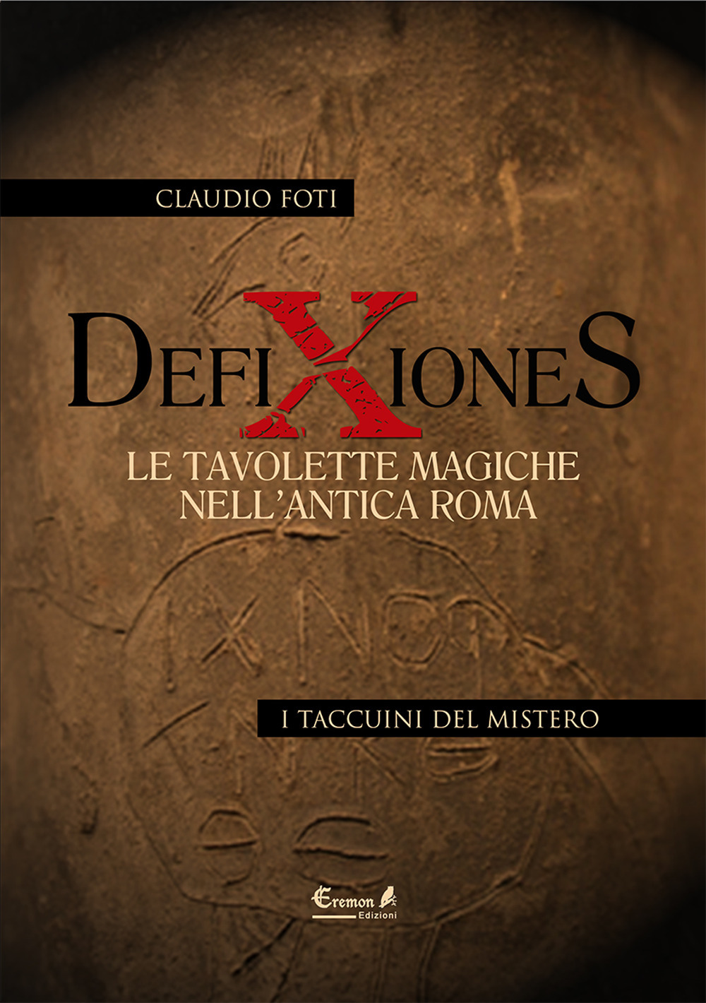 Defixiones. Le tavolette magiche nell'antica Roma