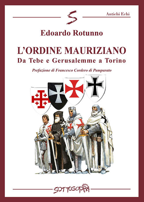 L'ordine Mauriziano. Da Tebe e Gerusalemme a Torino