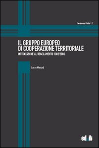 Il Gruppo europeo di cooperazione territoriale. Introduzione al Regolamento 1082/2006