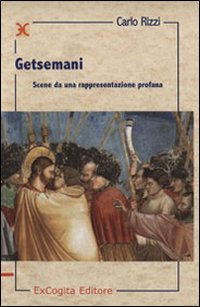 Getsemani. Scene da una rappresentazione profana