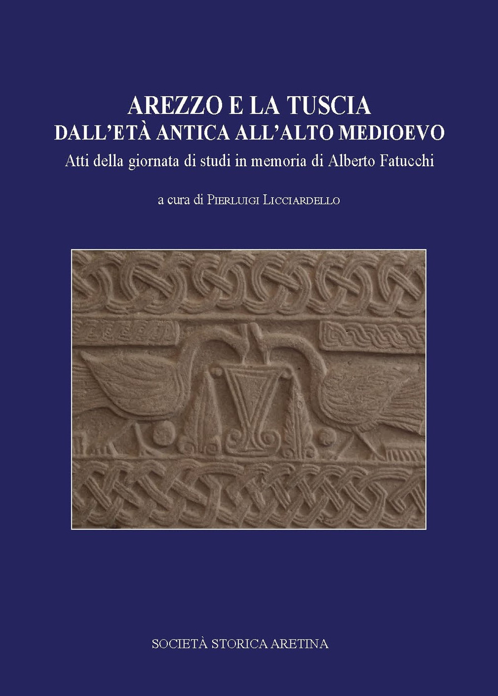 Arezzo e la Tuscia dall'età antica all'alto Medioevo