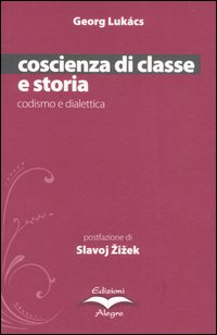 Coscienza di classe e storia. Codismo e dialettica