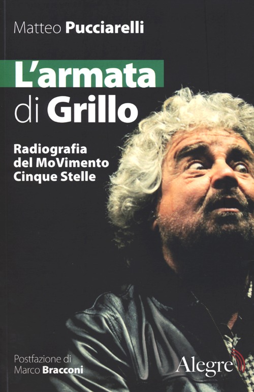 L'armata di Grillo. Radiografia del moVimento Cinque Stelle