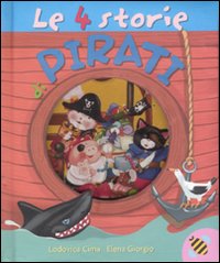 Le quattro storie di pirati. Ediz. illustrata