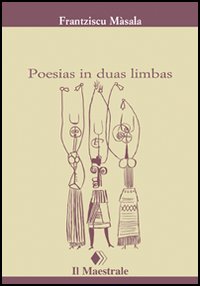Poesias in duas limbas. Testo sardo e italiano