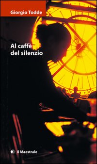 Al caffè del silenzio