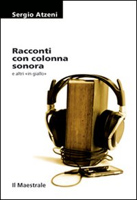 Racconti con colonna sonora e altri in giallo