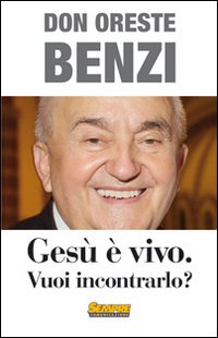 Gesù è vivo. Vuoi incontrarlo?