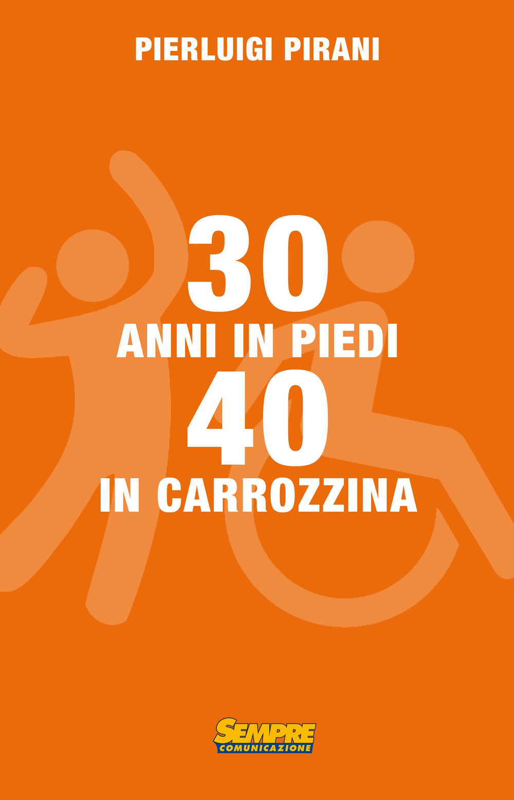 30 anni in piedi, 40 in carrozzina