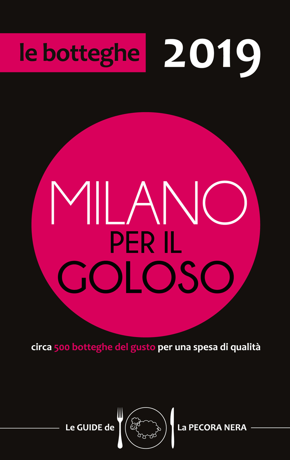 Milano per il goloso 2019. Circa 500 botteghe del gusto per una spesa di qualità