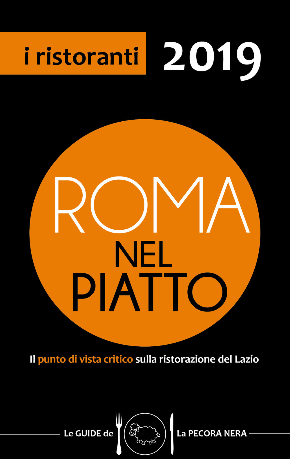 Roma nel piatto 2019. Il punto di vista critico sulla ristorazione del Lazio