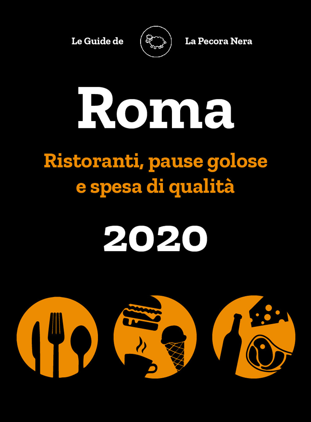 Roma de La Pecora Nera 2020. Ristoranti, pause golose e spesa di qualità