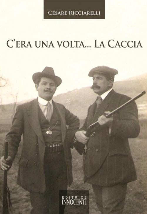 C'era una volta... la caccia