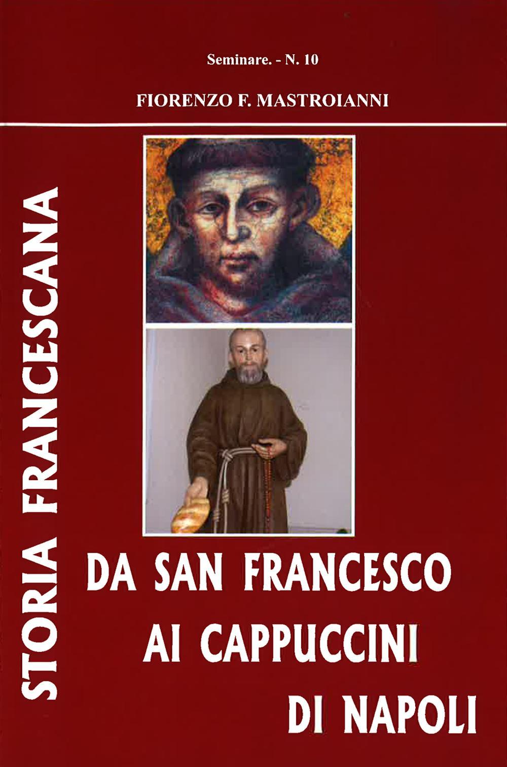 Da san Francesco ai cappuccini di Napoli. Storia francescana