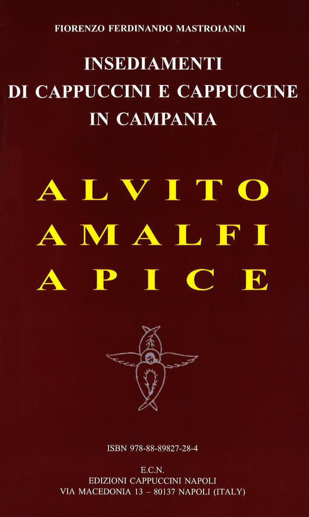 Insediamenti di cappuccini e cappuccine in Campania. Alvito, Amalfi, Apice