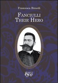 Fanciulli. Their hero