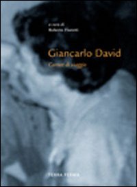 Giancarlo David. Carnet di viaggio. Ediz. illustrata