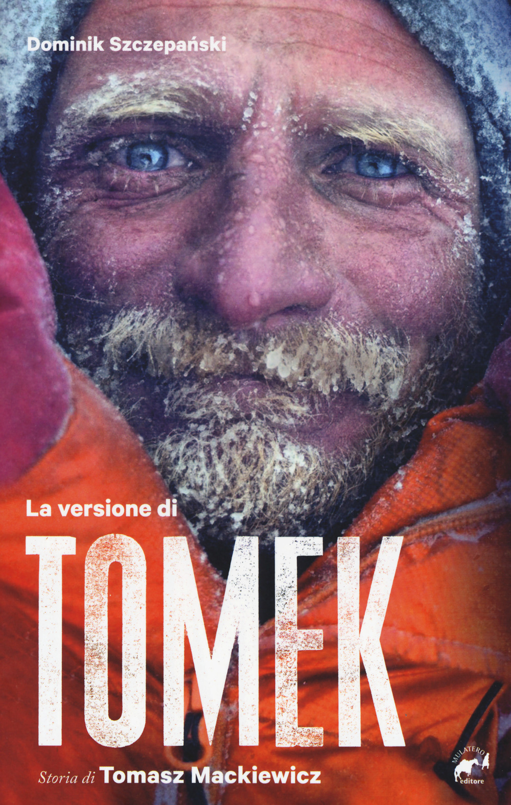 La versione di Tomek. La storia di Tomasz Mackiewicz