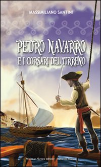 Pedro Navarro e i corsari del Tirreno