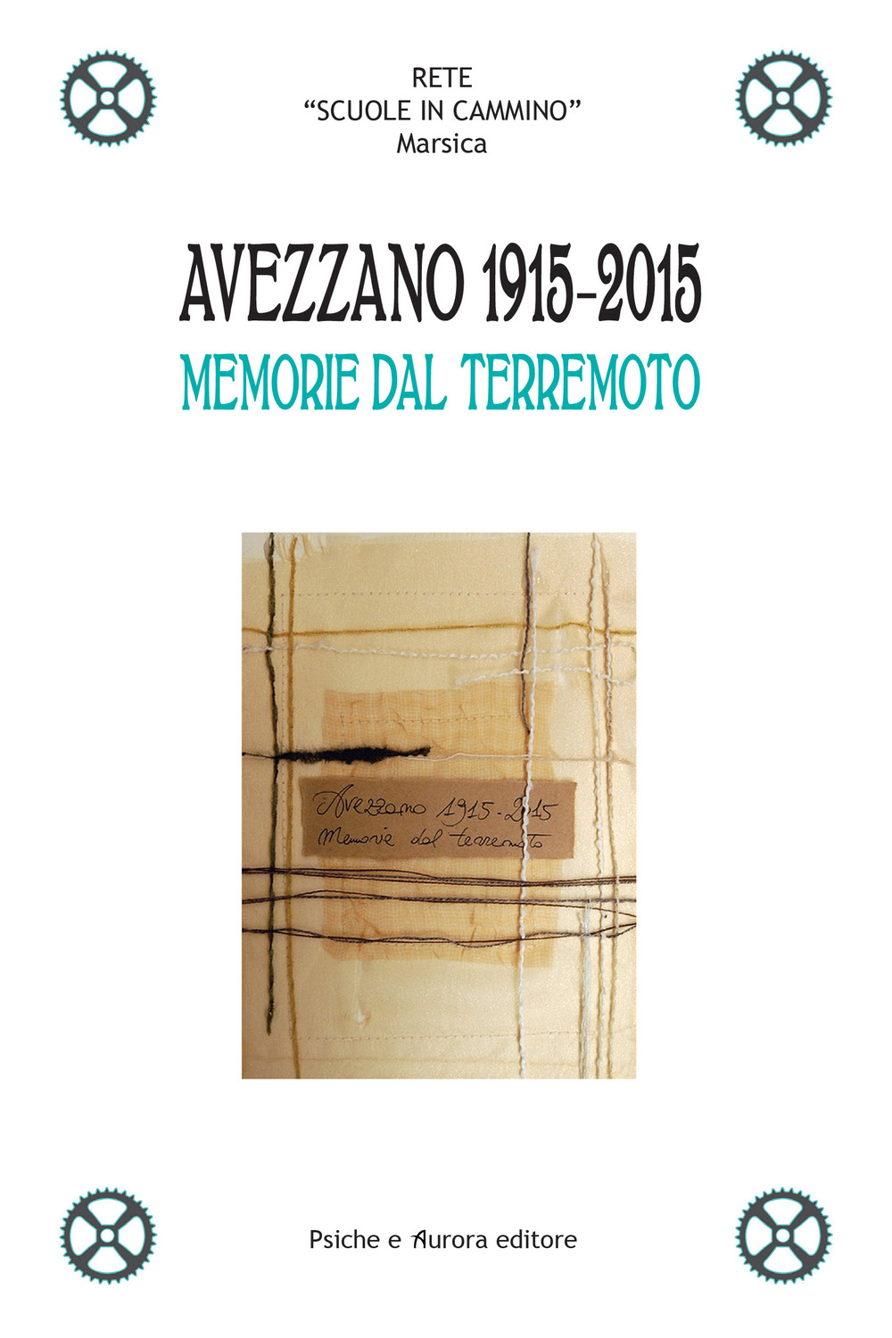 Avezzano 1915-2015. Memorie dal terremoto