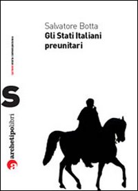 Gli Stati italiani preunitari