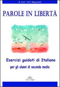 Parole in libertà. Nuove prove INVALSI. Per la Scuola media. Con espansione online