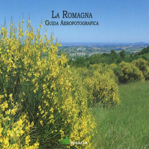 La Romagna. Guida aerofotografica. Ediz. illustrata