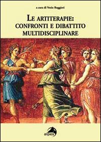 Le artiterapie. Confronti e dibattito multidisciplinare