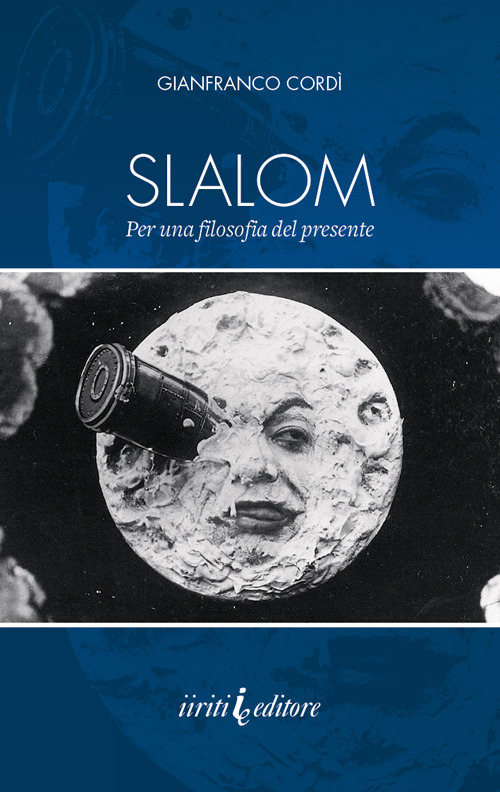 Slalom. Per una filosofia del presente. Nuova ediz.