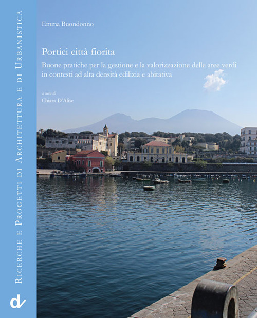 Portici città fiorita. Buone pratiche per la gestione e la valorizzazione delle aree verdi in contesti ad alta densità edilizia e abitativa