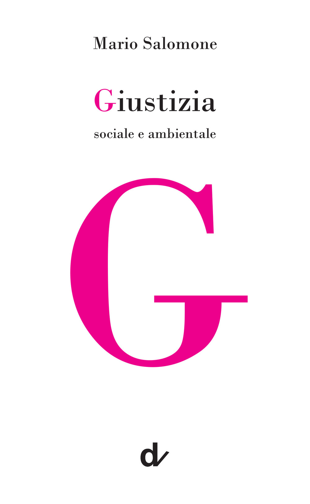 Giustizia. Sociale e ambientale