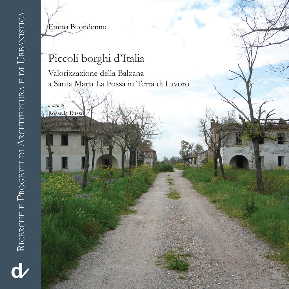 Piccoli borghi d'Italia. Valorizzazione della Balzana a Santa Maria La Fossa in Terra di Lavoro