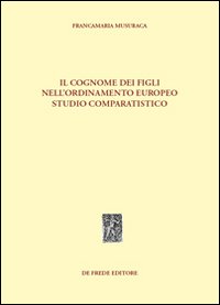 Il cognome dei figli nell'ordinamento europeo. Studio comparatistico