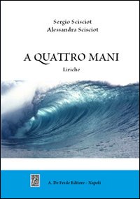 A quattro mani. Liriche