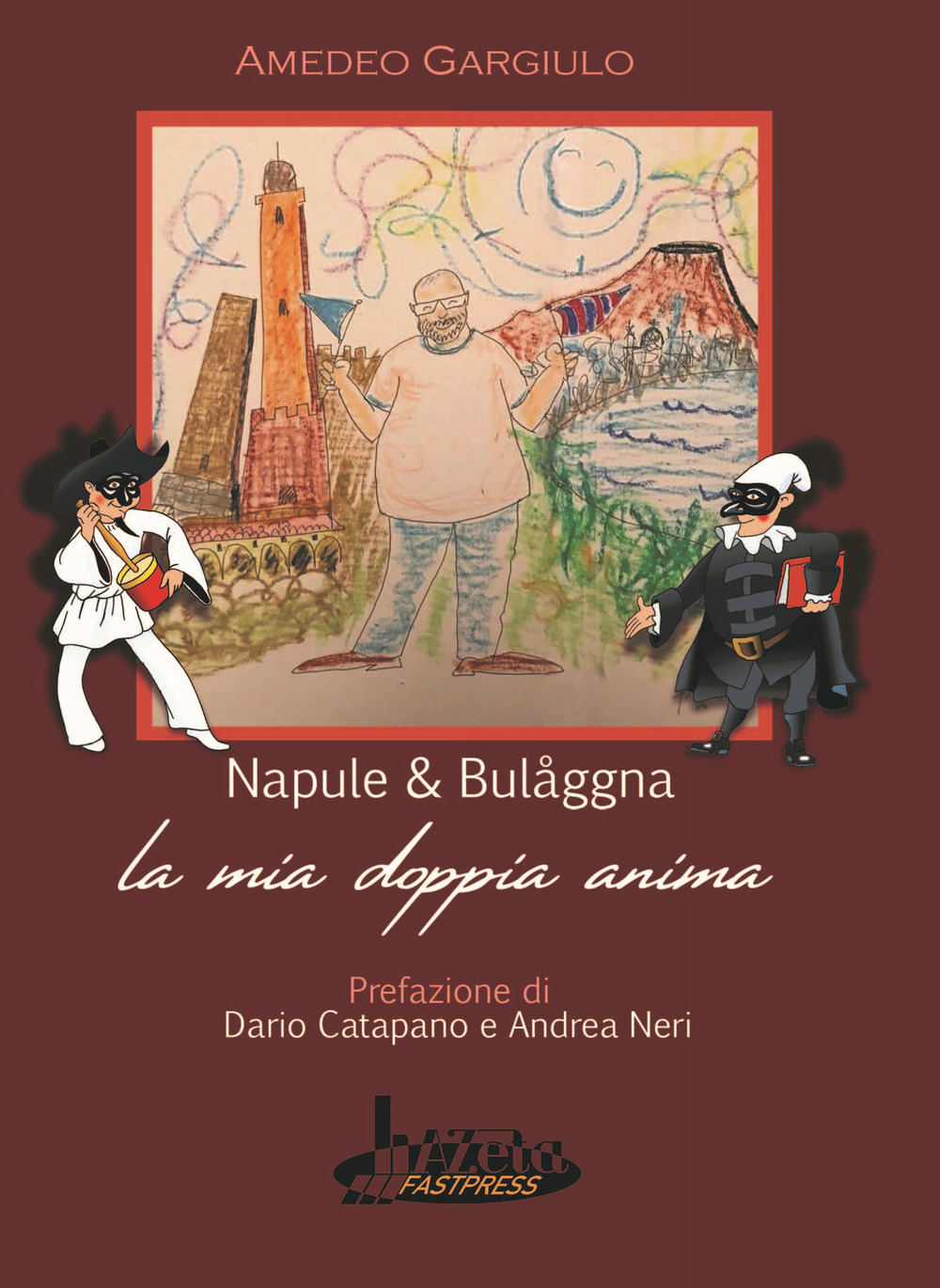 Napule e bulaggna. La mia doppia anima
