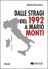 Dalle stragi del 1992 a Mario Monti