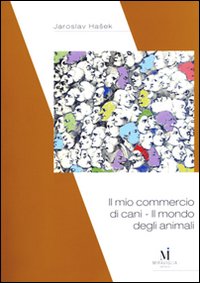 Il mio commercio di cani. Il mondo degli animali