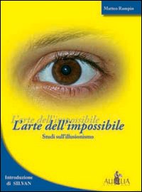 L'arte dell'impossibile. Studi sull'illusionismo