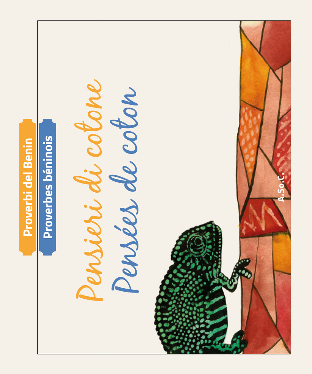 Proverbi del Benin. Pensieri di cotone-Proverbes béninois. Pensées de coton. Ediz. bilingue