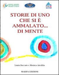 Storie di uno che si è ammalato... di mente