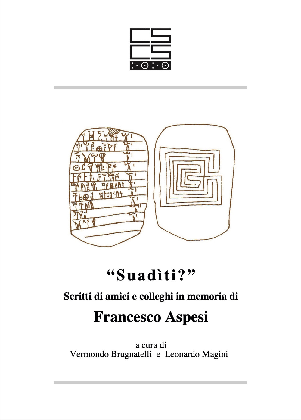 «Suadìti?». Scritti di amici e colleghi in memoria di Francesco Aspesi. Ediz. multilingue