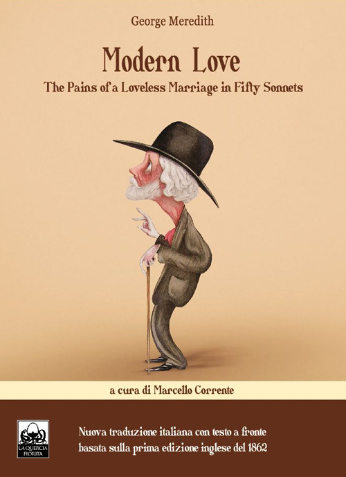 Modern love. The pains of a loveless marriage in fifty sonnets. Ediz. italiana e inglese