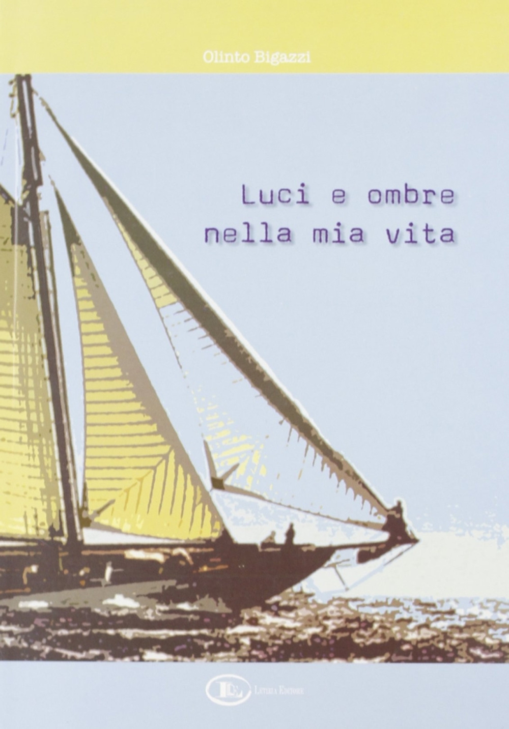 Luci e ombre nella mia vita