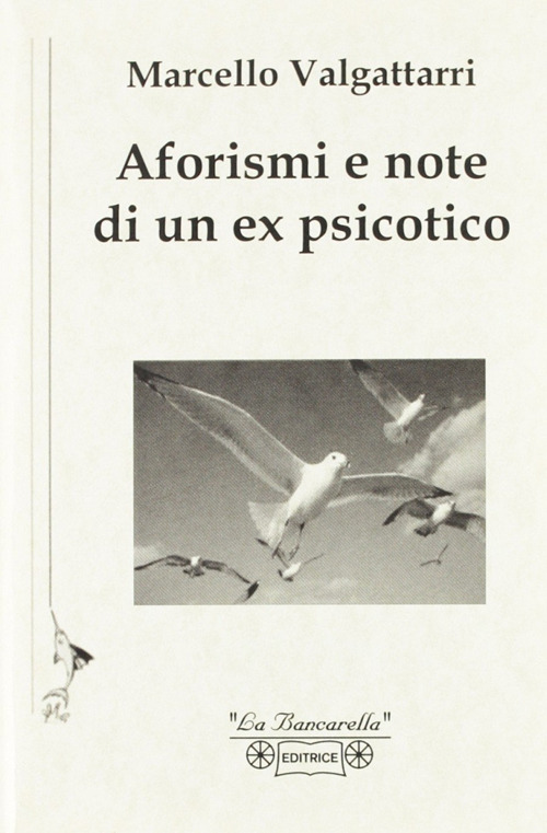 Aforismi e note di un ex psicotico